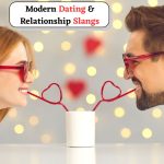 30+ Modern Dating And Relationship Slangs With Their Meaning You Must Know In 2025